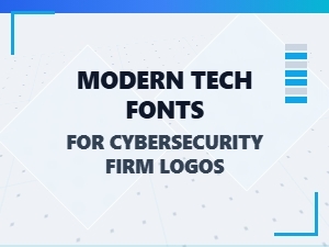 Fonts for Modern Cybersecurity Firm Logos