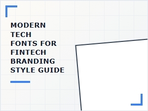 Crafting a Fintech Brand with Modern Font Families